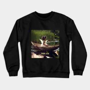 DREAM Crewneck Sweatshirt